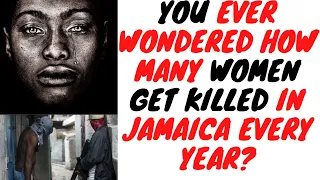 This Video Breaks Down The Reality Of Jamaican Women Getting KlLLED