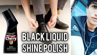 Cherry blossom black liquid shoe polish for premium shoes || cherry shoe polish || Ashish Kumar