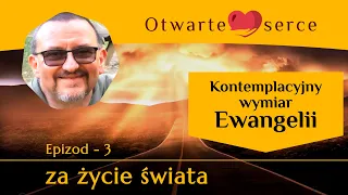 Epizod 3 - za życie świata