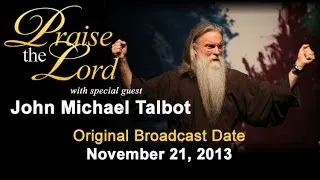 John Michael Talbot on TBNs "Praise the Lord" November 21, 2013