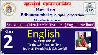 Class 2 English L 1.8 Reading Time by BMC VTC Teacher  Shraddha Satish Kambli.