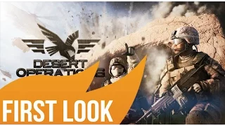 Desert Operations Gameplay First Look - HD