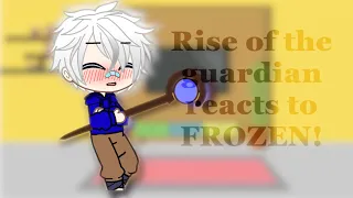 💕Rise of the guardians reacts to Frozen!💕