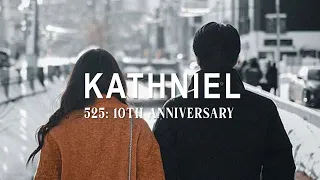 KATHNIEL || 525 10TH ANNIVERSARY TRIBUTE