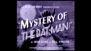 MYSTERY OF THE BATMAN! Chapter 3 - "Bye-Bye, Baby!"