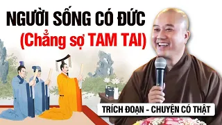 NGƯỜI SỐNG CÓ ĐỨC - CHẲNG SỢ TAM TAI (Trích đoạn hay) | Thầy Thích Pháp Hòa - Tu Viện Tây Thiên 2023