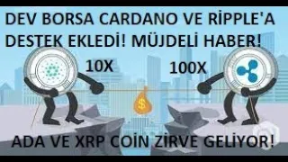 XRP VE ADA COİN HEDEFLER 50X VE 10X!🚀DEV BORSA RİPPLE VE CARDANO'YA DESTEK DUYURDU🔥ZİRVELER GELİYOR🚀