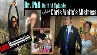 Dr. Phil's DELETED Episode|Dr. Phil Explains Chris Watts' Mistress's Lies and Deceit