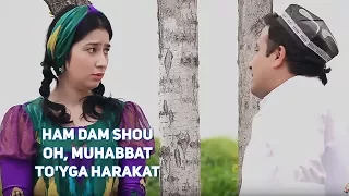 Ham Dam Shou (Oh, muhabbat) - To'yga harakat