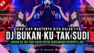 DJ BUKAN KU TAK SUDI KASIH BREAKBEAT TERBARU FULLBASS 2023 !!!
