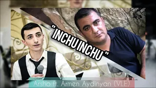 Armen Aydinyan VLE ft  Arsho   Inchu Inchu Official Music Video