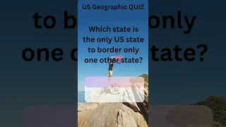 Only State with One Neighbor Which Is It #BorderTrivia