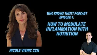 How To Reduce Inflammation With Nutrition - Who Knows This Podcast - Episode 1