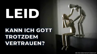 Leid – Gott trotzdem vertrauen? | Trost | Basil Mitchell | Eva Maria Admiral