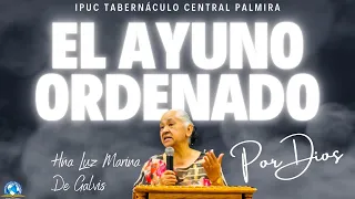 I.P.U.C. – “El Ayuno Ordenado Por Dios” (Hna. Luz Marina De Galvis)