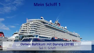 Mein Schiff 1 - Ostsee Baltikum mit Danzig (2018): Teil 1 (Das Schiff)