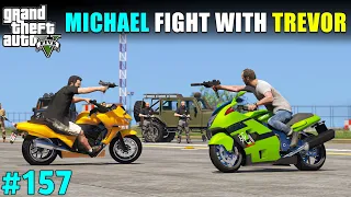 MICHAEL BIGGEST FIGHT WITH TREVOR | GTA V GAMEPLAY #157 | TECHNO GAMERZ GTA 5