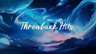 Throwback Hits  ~ Nostalgia songs that defined your childhood