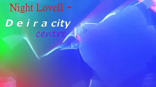 Night Lovell  - deira city centre