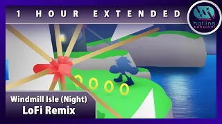 Windmill Isle Night Remix 🎧 Sonic Lofi Extended Sonic Unleashed Hotline Sehwani