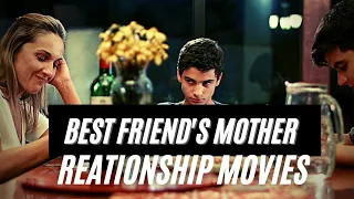 Top 5 Movies Relationship with a Friend's Mom | Drama Movies | Romance with a Friend's Mom Movies