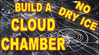 DIY cloud chamber: no dry ice required - how to make, how it works!