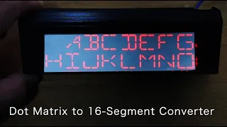 Dot Matrix to 16-Segment Display Converter