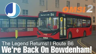 We're Back On Bowdenham! | Route B6 | Bowdenham V5.0 | OMSI 2