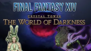 World of Darkness Visual Raid Guide - Crystal Tower - Final Fantasy XIV:  A Realm Reborn