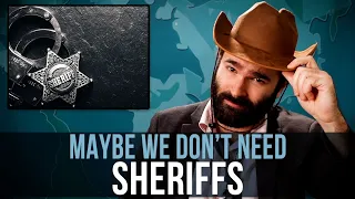 Maybe We Don't Need Sheriffs – SOME MORE NEWS