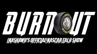 Burnout:  Nascar Podcast S1 E5: ISM 1, Auto Club, Martinsville 1