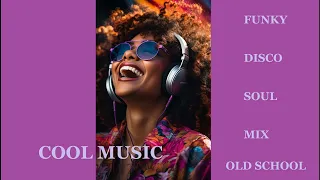 FUNKY DISCO  SOUL MIX OLD SCHOOL