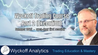 Wyckoff Trading Course Part 2 Summer 2024 session #1 - 04.23.2024