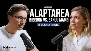 Alaptarea: Sanul Mamei vs. Biberonul | BOABE DE CUNOASTERE | cu Dr. Ilinca Tranulis