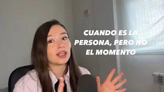 #DejateHablar de “es la persona, pero no el momento”