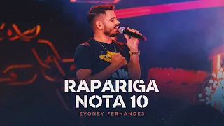 Rapariga Nota 10 - Evoney Fernandes [Ao Vivo Em Fortaleza]