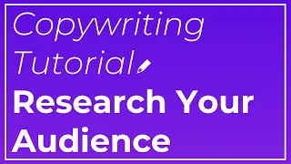 Copywriting Tutorial: Research Your Audience (LIVE Example)