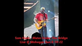 Sam Hunt   Water Under The Bridge Live @ Mohegan Sun 8 19 22