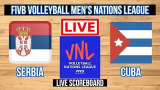 Serbia Vs Cuba | FIVB Volleyball Men's Nations League | Live Scoreboard | Play by Play