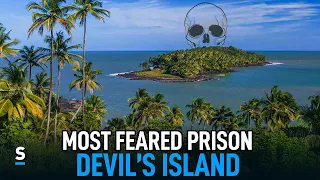 Devil's Island Prison - The Most Feared Prison In Modern History - Savvies