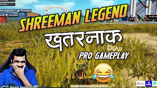 Shreeman legend Khatarnak Pro Gameplay 😂🤣 Pubg Mobile Highlight