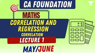 L1 : Correlation and Regression | Correlation | CA Foundation Maths | Nishant Kumar