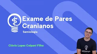 Exame dos Pares Cranianos - NEUROLOGIA