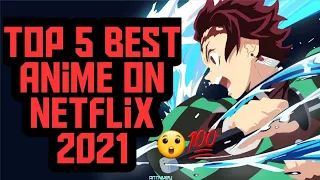 Top 5 Anime On Netflix 2021