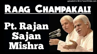 Raag Champakali - Pt. Rajan Sajan Mishra