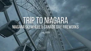 Trip to Niagara - Day 2: Niagara SkyWheel & Canada Day Fireworks | Travel Vlog | 4K