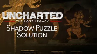 Uncharted: The Lost Legacy Walkthrough - Shadow Puzzle Solution