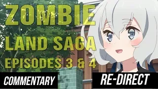 [Blind Reaction] Zombie Land Saga - Episodes 3 & 4