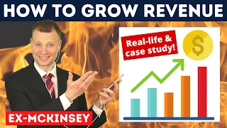 Revenue consulting: Ex-McKinsey shows how to create a growth strategy (real life & case interview!)