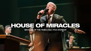 House of Miracles | BOTT 2022 | POA Worship